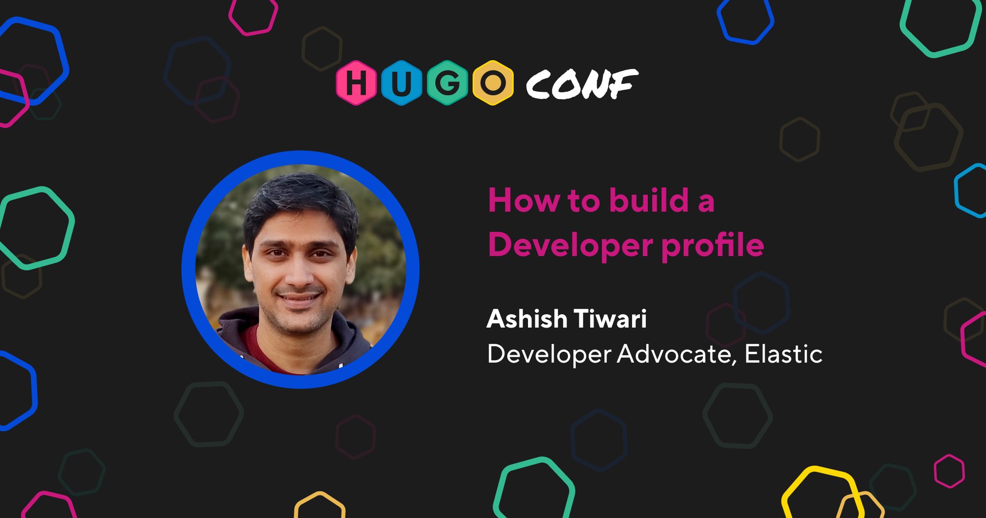 Hugoconf2022 how to build a developer profile
